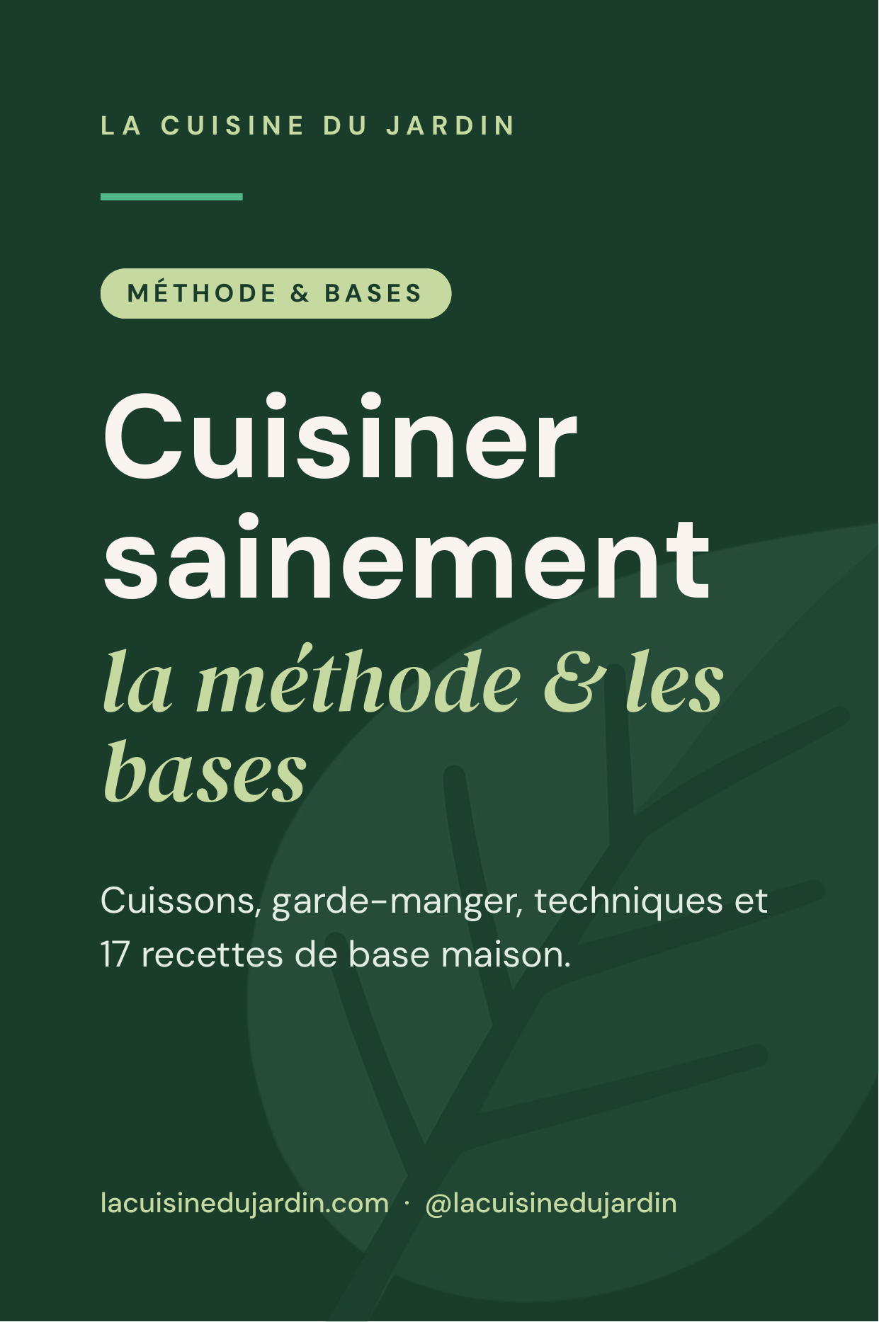 Cuisiner sainement — la méthode & les bases