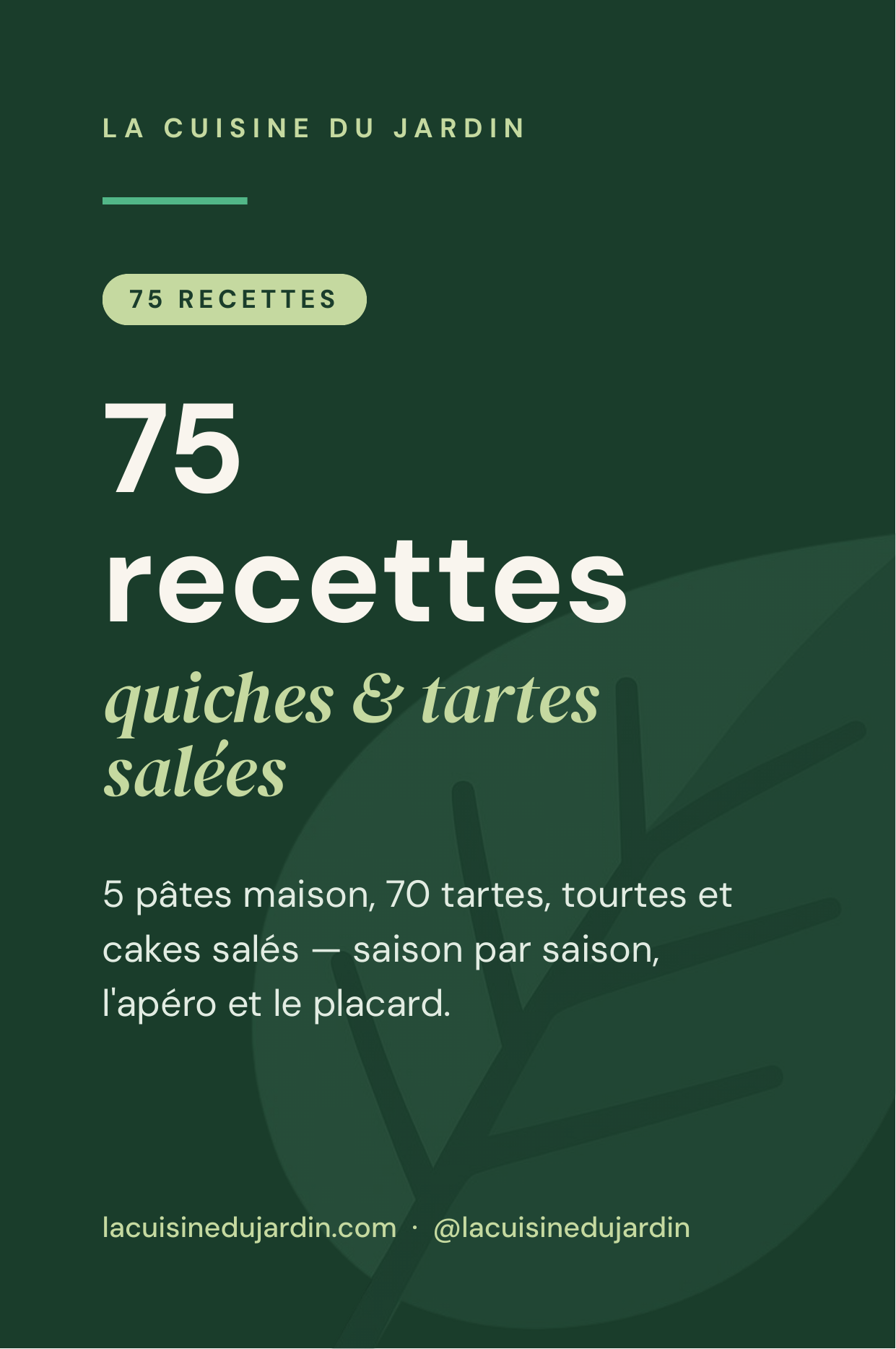 Quiches et Tartes Salées - 75 recettes